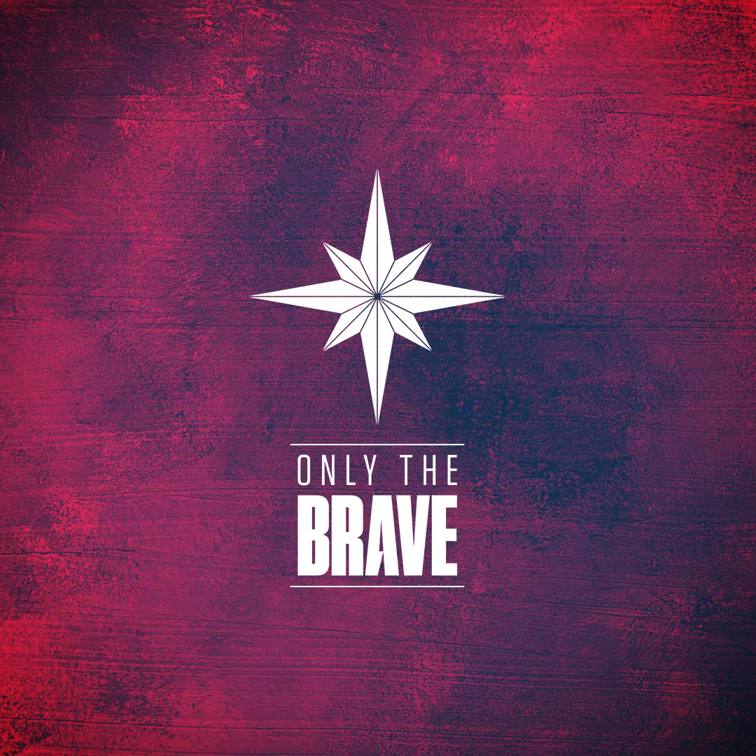 Only the Brave